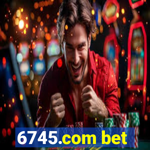 6745.com bet